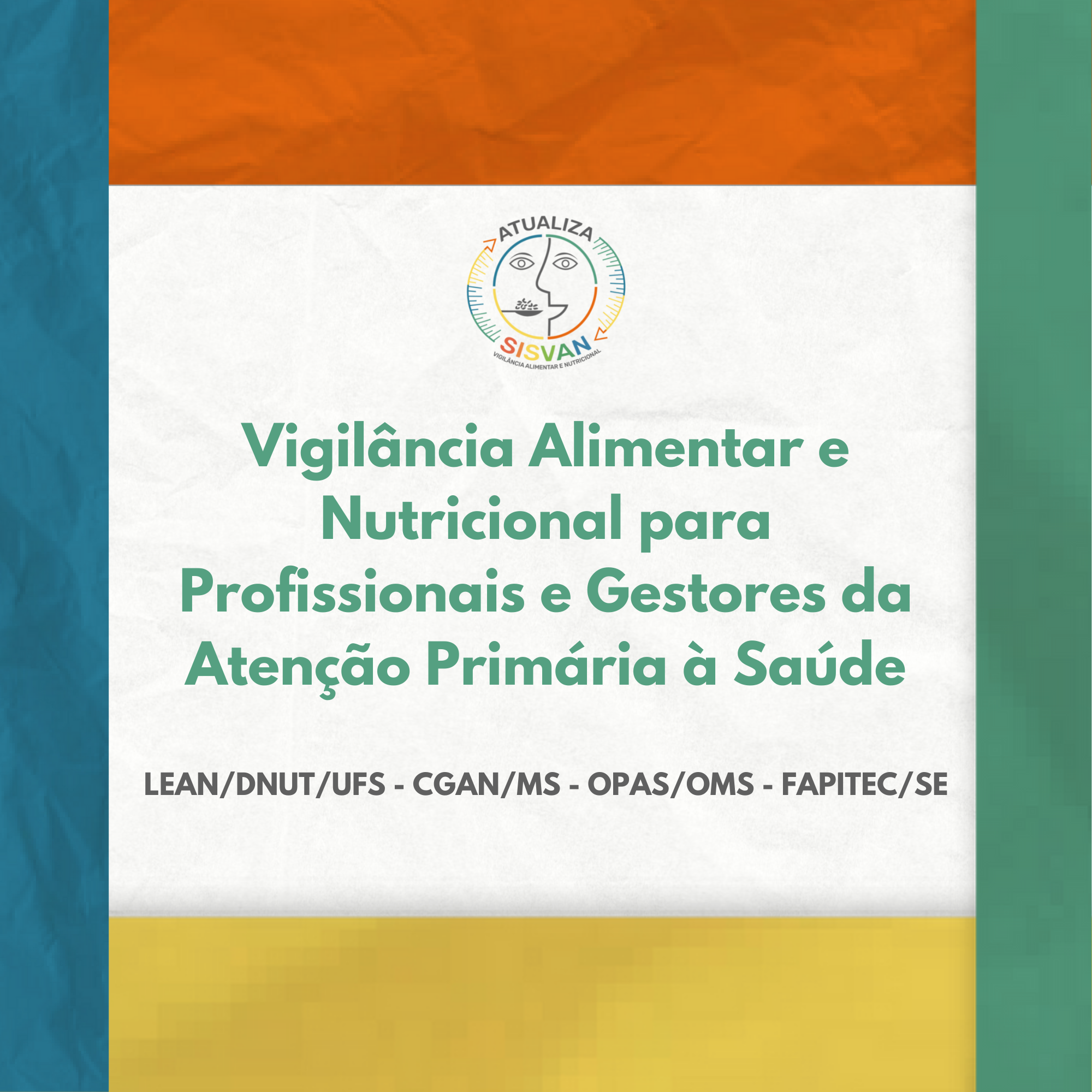 Vigilância Alimentar e Nutricional para profissionais e gestores da Atenção Primária à Saúde