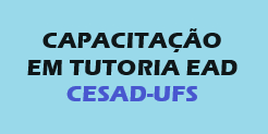 CAPACITAÇÃO TUTORIA A DISTÂNCIA CESAD 2024.1